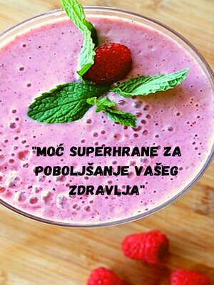 cover image of "Moć superhrane za poboljšanje vašeg zdravlja"